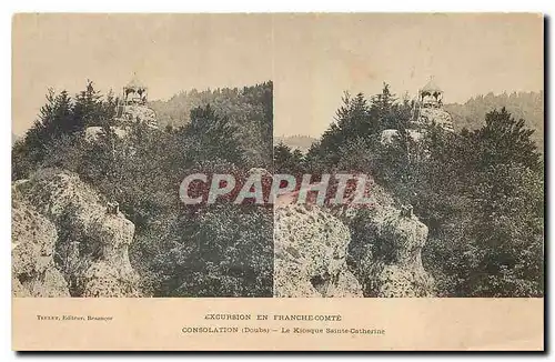Cartes postales Excursion en Franche Comte Consolation Doubs Le Kiosques Sainte Cathedrale