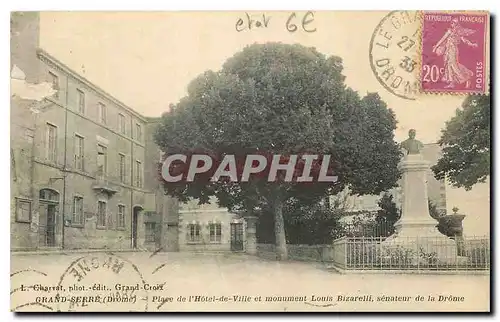 Cartes postales Grand Serre Drome Place de l'Hotel de Ville et monument Louis Bizarelli s�nateur de la Drome
