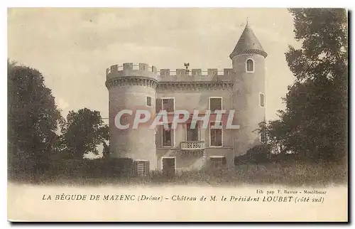 Ansichtskarte AK Le Begude de Mazenc Drome Chateau de M le President Loubet