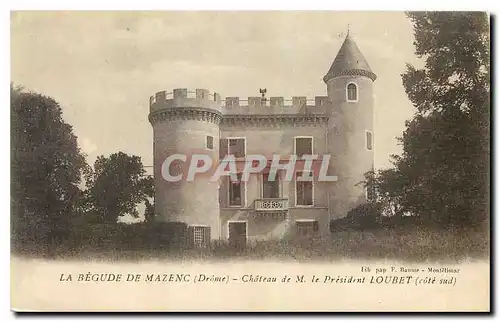 Cartes postales Le Begude de Mazenc Drome Chateau de M le President Loubet