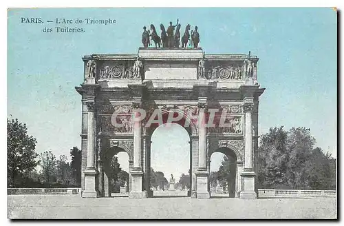 Cartes postales Paris l'Arc de Triomphe des Tuileries