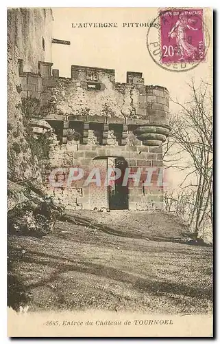 Ansichtskarte AK l'Auvergne Pittoresque Entree du Chateau de Tournoel