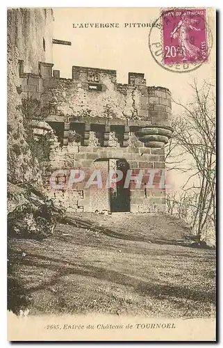 Cartes postales l'Auvergne Pittoresque Entree du Chateau de Tournoel
