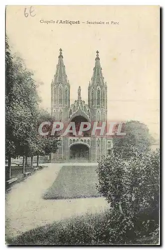 Cartes postales Chapelle d'Arliquet Sanctuaire et Parc