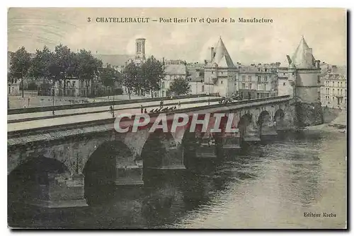 Cartes postales Chatellerault Pont Henri IV et Quai de la Manufacture