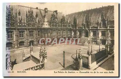 Ansichtskarte AK Rouen Le Palais de Justice Ensemble vu de la rue aux Juifs