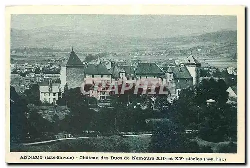 Cartes postales Annecy Hte Savoie Chateau des Ducs de Nemours