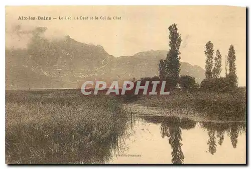 Cartes postales Aix les Bains Le Lac Le Dent et le Col du Chst