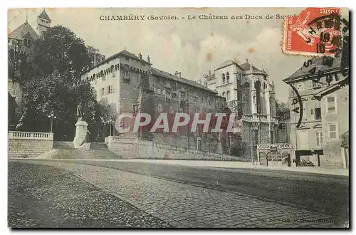Cartes postales Chambery Savoie Le Chateau des Ducs de savoie C