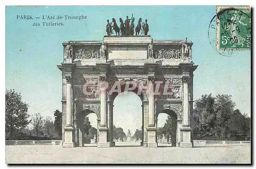 Cartes postales Paris l'Arc de Triomphe des Tuileries