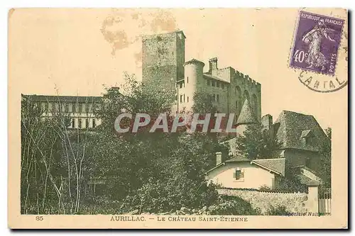 Cartes postales Aurillac Le Chateau Saint Etienne