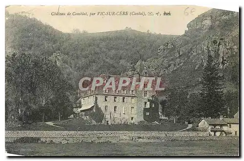 Ansichtskarte AK Chateau de Comblat par Vic sur Cere Cantal