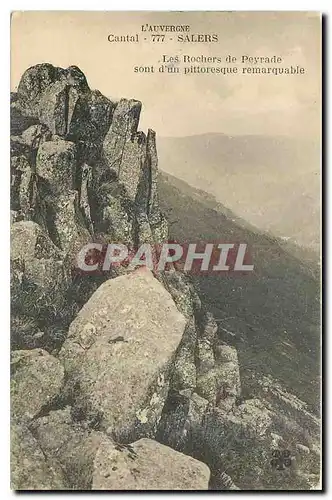 Cartes postales L'Auvergne Cantal Salers Les rochers de Peyrade sont d'un pittoresque remarquable