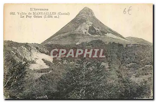 Cartes postales L'Auvergne Vallee de Mandailles Cantal Le Puy Griou
