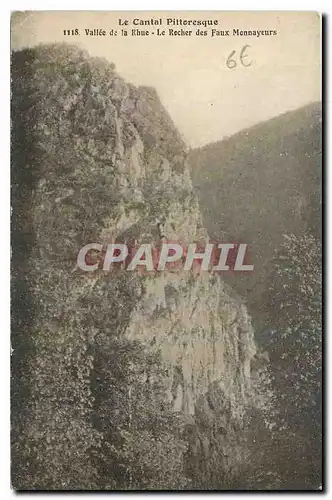 Ansichtskarte AK Le Cantal Pittoresque Vallee de la rhue Le Rocher des Faux Monnayeurs