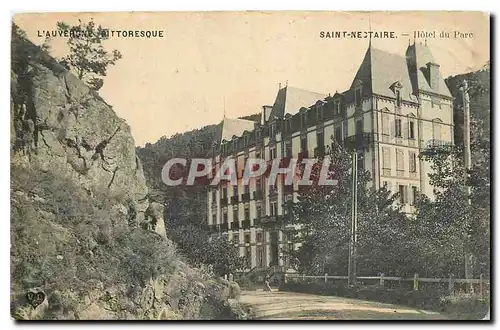 Cartes postales L'Auvergne Pittoresque Saint Nectaire Hotel du Parc