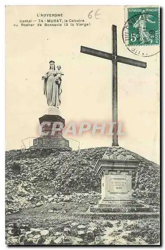 Ansichtskarte AK L'Auvergne Cantal Murat le Calvaire du Rocher de Bonnevie a la Vierge