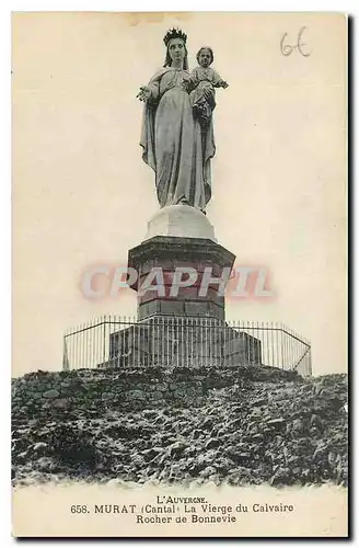 Cartes postales L'Auvergne Murat Cantal La Vierge du Calvaire Rocher de Bonnevie