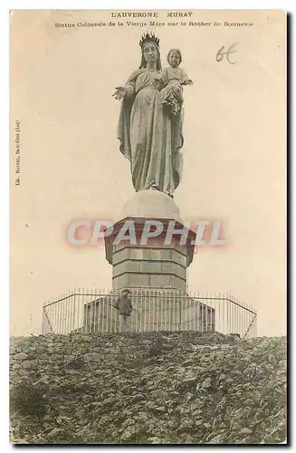 Ansichtskarte AK L'Auvergne Murat Statue colossale de la Vierge Mere sur le Rocher de Bonnevie