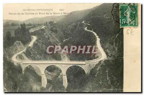 Cartes postales Le Cantal Pittoresque Ravin de la Clidelle et Pont de la mort a Menet