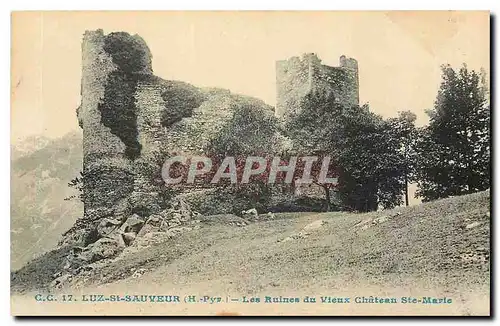 Cartes postales Luz St Sauveur H Pyr Les Ruines du Vieux Chateau Ste Marie