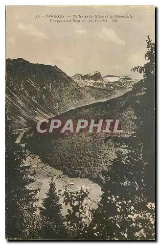 Cartes postales Bareges Vallee de la Glere et le Nouvelle Vue prise des Sentiers du Pioulat