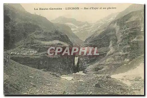 Cartes postales La Haute Garonne Luchon Rue d'Enfer et ses glaciers