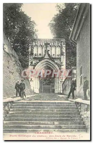 Ansichtskarte AK Chambery Porte Gothique du Chateau des ducs de Savoie