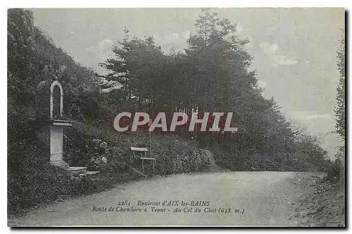 Ansichtskarte AK Environs d'Aix les Bains Route de Chambery a Yenne Au Col du Chat