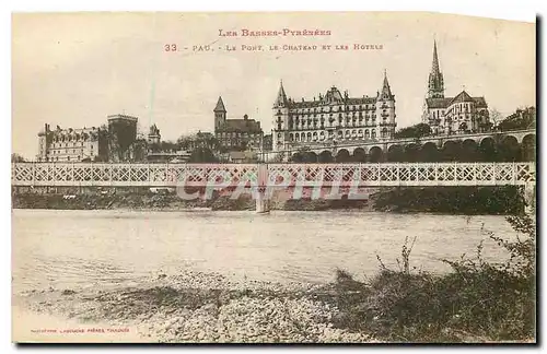 Cartes postales Les Basses Pyrenees Pau le Pont le chateau et les hotels