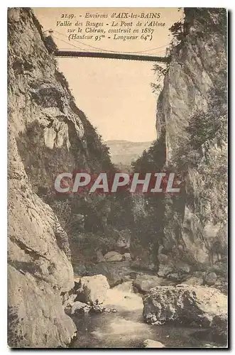 Cartes postales Environs d'Aix les Bains vallee des Bauges le pont de l'Abime sur le Cheran construit en 1887