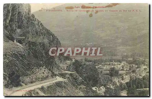 Ansichtskarte AK Les Hautes Pyrenees Pierrefitte Route de Cauterets et Tunnel du chemin de Fer du PCL