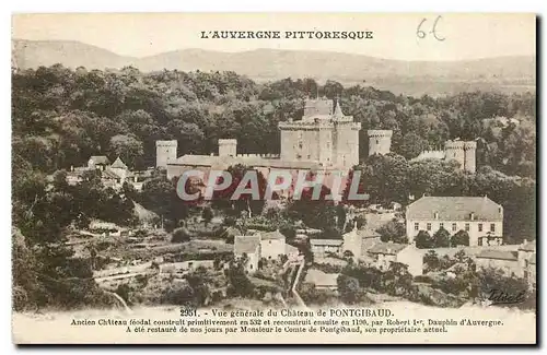 Ansichtskarte AK L'Auvergne Pittoresque Vue generale du Chateau de Pontgibaud