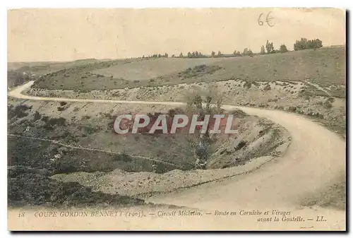 Cartes postales Coupe Gordon Bennett Circuit Michelin Route en Corniche et Virages avant la Goutelle