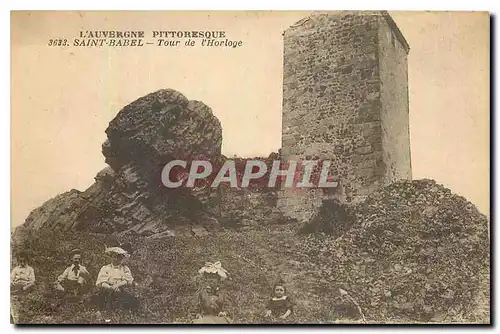 Ansichtskarte AK L'Auvergne Piitoresque Saint Babel Tour de l'Horloge Enfants