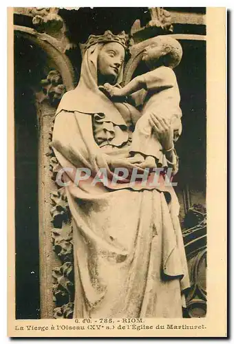Cartes postales Riom La Vierge a l'Oiseau de l'Eglise du Marthuret