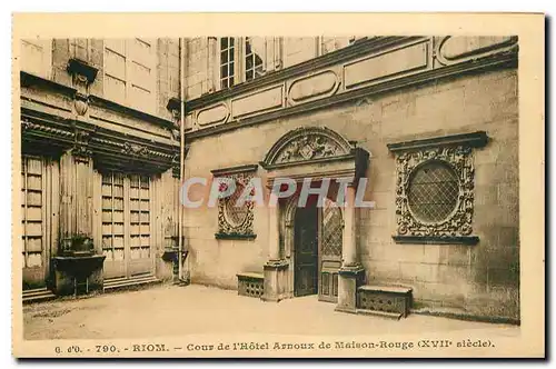 Cartes postales Riom Cour de l'Hotel Arnoux de Maison Rouge