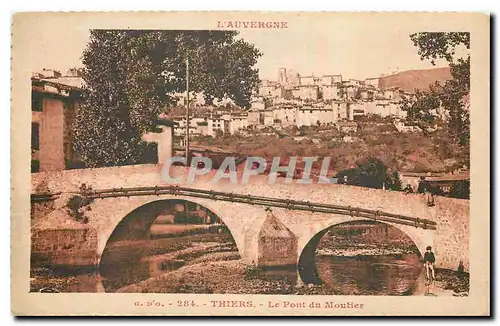 Cartes postales L'Auvergne Thiers Le Pont du Moutier