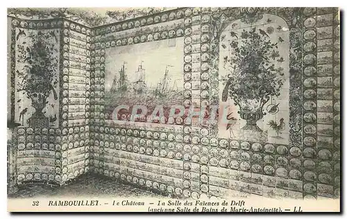 Cartes postales Rambouillet Le Chateau La Salle des Faiences de Delfi ancienne Salle de Bains de Marie Antoinett