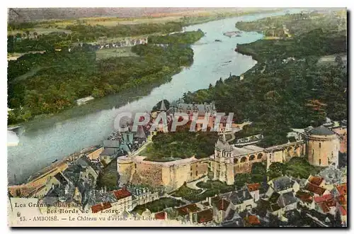 Cartes postales Les Grands Chateaux des Bords de la Loire Amboise Le Chateau vu d'avion