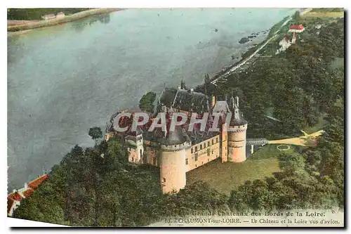 Cartes postales Les Grands Chateaux des Bords de la Loire Chaumont sur Loire Le Chateau et la Loire vus d'avion