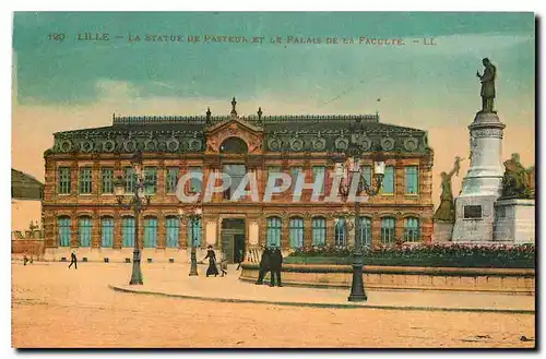 Ansichtskarte AK Lille La Statue de Pasteur et le Palais de la Faculte