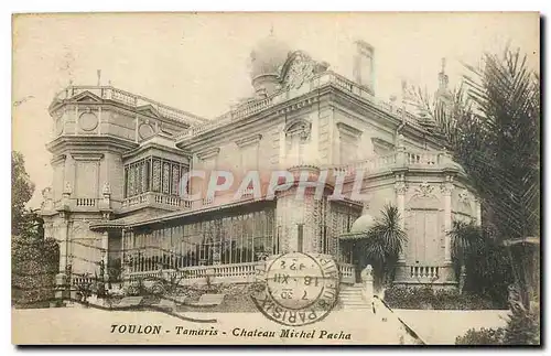 Cartes postales Toulon Tamaris Chateau Michel Pacha