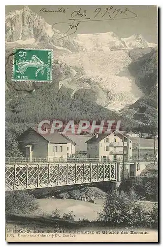 Cartes postales Hotel Pension du Pont de Piralotaz et Glacier des Bossons