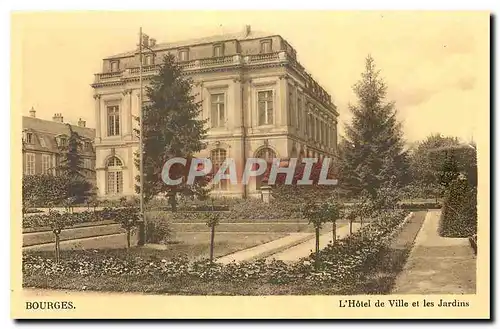 Cartes postales Bourges l'Hotel de Ville et les Jardins