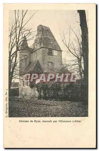 Cartes postales Chateau du Ryau Aurouer par Villeneuve s Allier