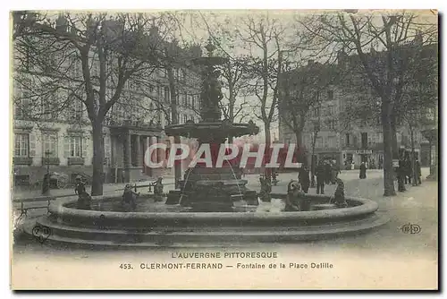 Ansichtskarte AK l'Auvergne Pittoresque Clermont Ferrand Fontaine de la Place Deille