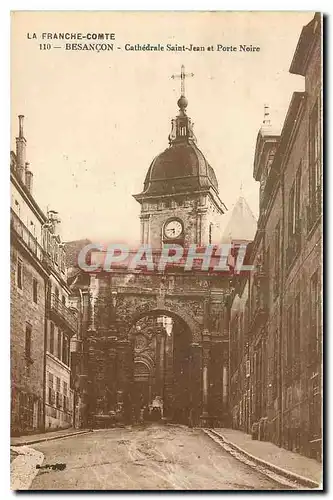 Cartes postales La France Comte Besancon Cathedrale Saint Jean et Porte Noire