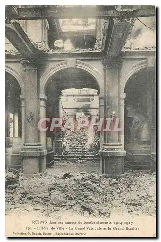 Ansichtskarte AK Reims dans ses annees de bombardements 1914 1917 l'Hotel de Ville Le Grand Vestibule et le Grand