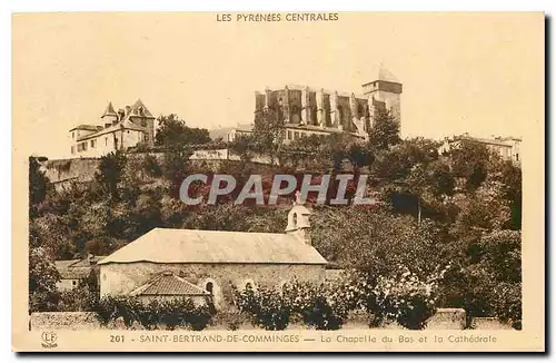 Ansichtskarte AK Les Pyrenees centrales Saint Bertrand de comminges La Chapelle du Bas et la cathedrale